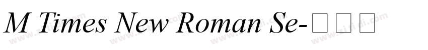 M Times New Roman Se字体转换 M Times New Roman Se字体转换